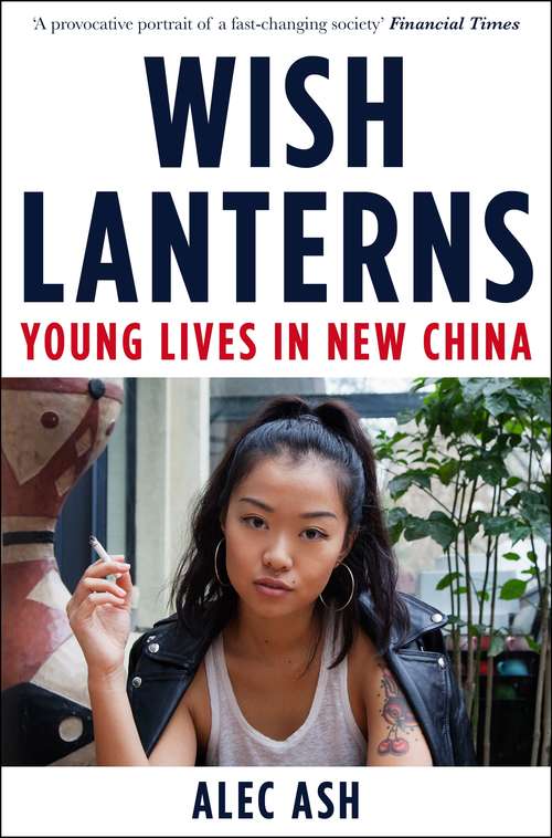 Book cover of Wish Lanterns: Young Lives in New China