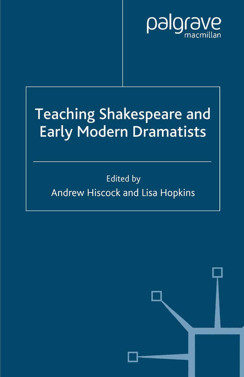 Book cover of Teaching Shakespeare and Early Modern Dramatists (2007) (Teaching the New English)