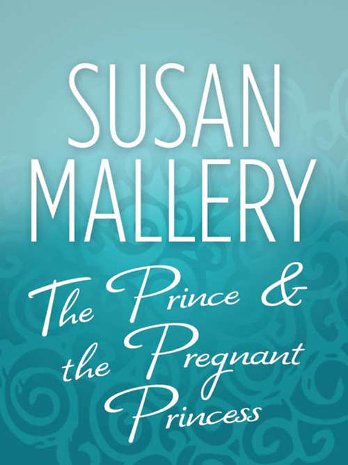 Book cover of The Prince & the Pregnant Princess (ePub First edition) (Mills And Boon M&b Ser. #1473)