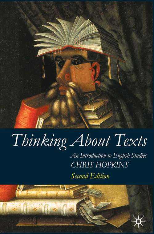 Book cover of Thinking About Texts: An Introduction to English Studies (2nd ed. 2009)