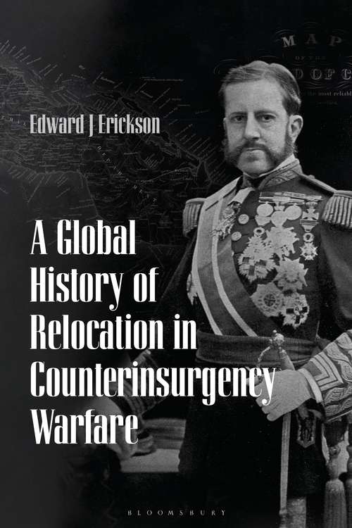 Book cover of A Global History of Relocation in Counterinsurgency Warfare