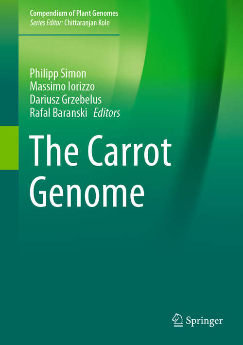 Book cover of The Carrot Genome (1st ed. 2019) (Compendium of Plant Genomes)