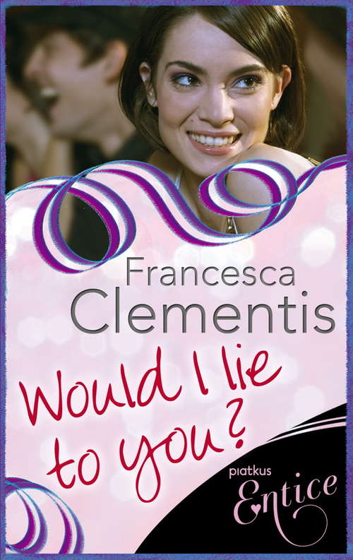 Book cover of Would I Lie To You?: a laugh-out-loud romcom