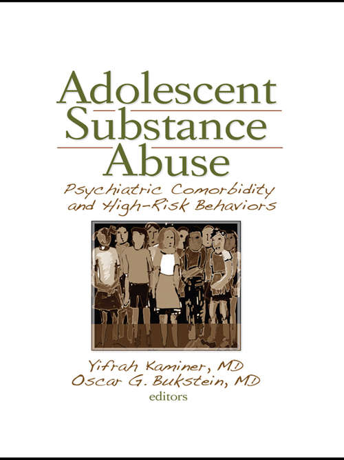 Book cover of Adolescent Substance Abuse: Psychiatric Comorbidity and High Risk Behaviors