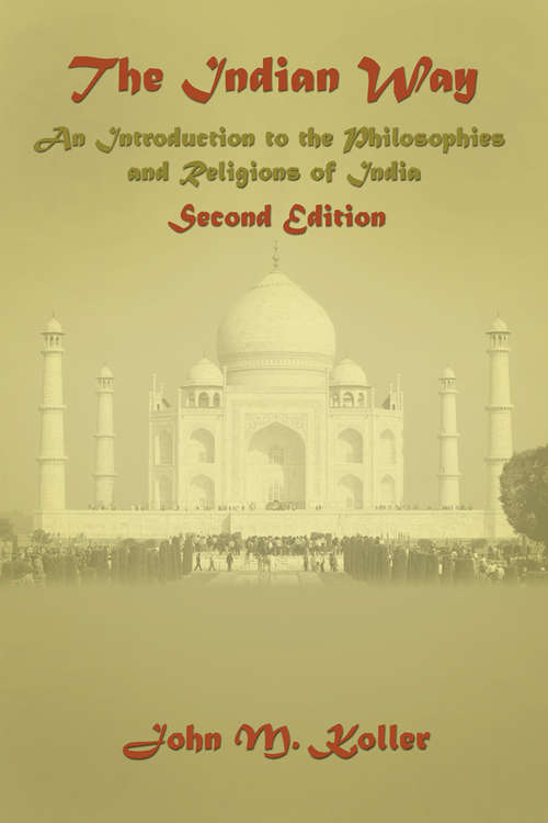 Book cover of The Indian Way: An Introduction to the Philosophies & Religions of India (2)
