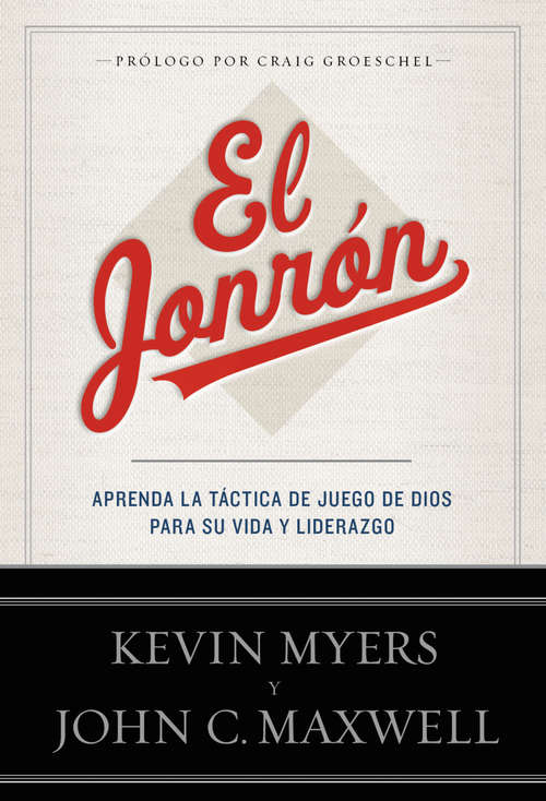 Book cover of El Jonrón: Aprenda la Táctica de Juego de Dios para su Vida y Liderazgo
