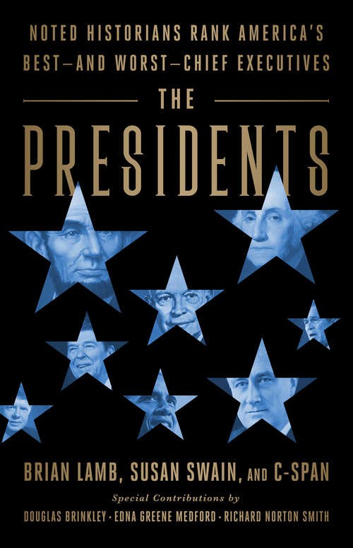 Book cover of The Presidents: Noted Historians Rank America's Best--and Worst--Chief Executives