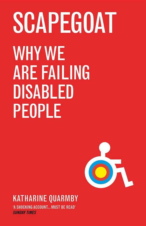 Book cover of Scapegoat: Why We Are Failing Disabled People (PDF)