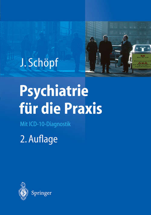 Book cover of Psychiatrie für die Praxis: Mit ICD-10-Diagnostik (2. Aufl. 2003)