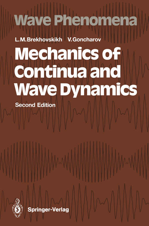 Book cover of Mechanics of Continua and Wave Dynamics (2nd ed. 1994) (Springer Series on Wave Phenomena #1)