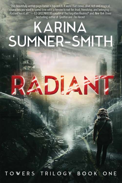 Book cover of Radiant: Towers Trilogy Book One (Towers Trilogy Ser.: Bk. 1)