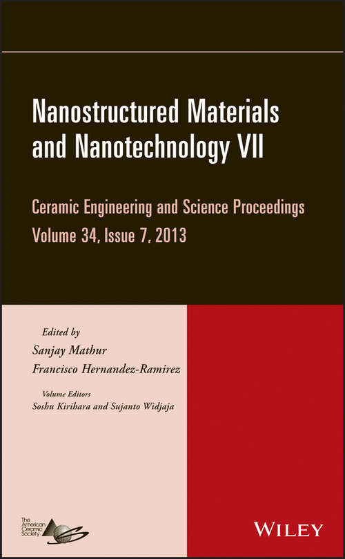 Book cover of Nanostructured Materials and Nanotechnology VII (Volume 34, Issue 7) (Ceramic Engineering and Science Proceedings #585)