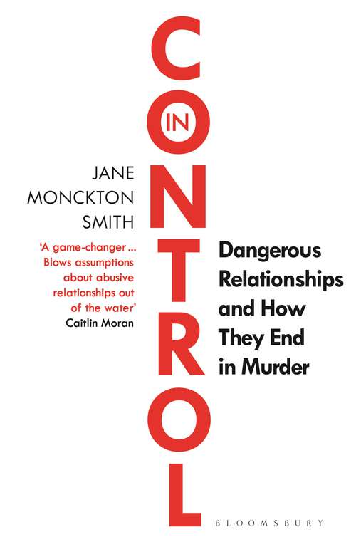 Book cover of In Control: Dangerous Relationships and How They End in Murder