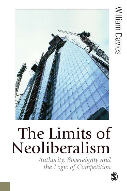 Book cover of The Limits of Neoliberalism: Authority, Sovereignty and the Logic of Competition (PDF)