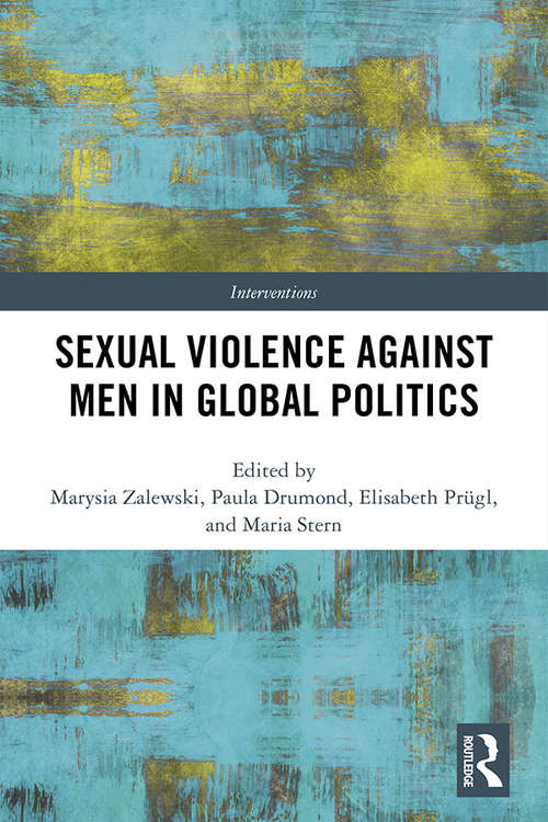 Book cover of Sexual Violence Against Men in Global Politics (Interventions)