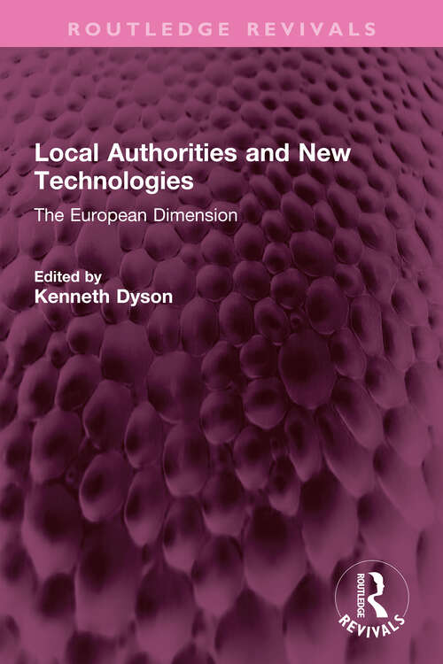 Book cover of Local Authorities and New Technologies: The European Dimension (Routledge Revivals)