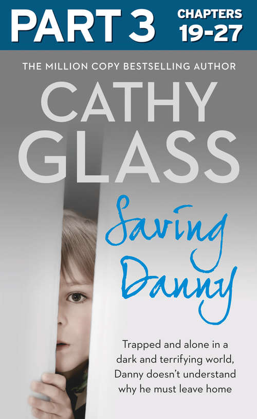 Book cover of Saving Danny: Part 3 of 3 (ePub edition)
