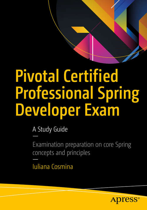 Book cover of Pivotal Certified Professional Spring Developer Exam: A Study Guide