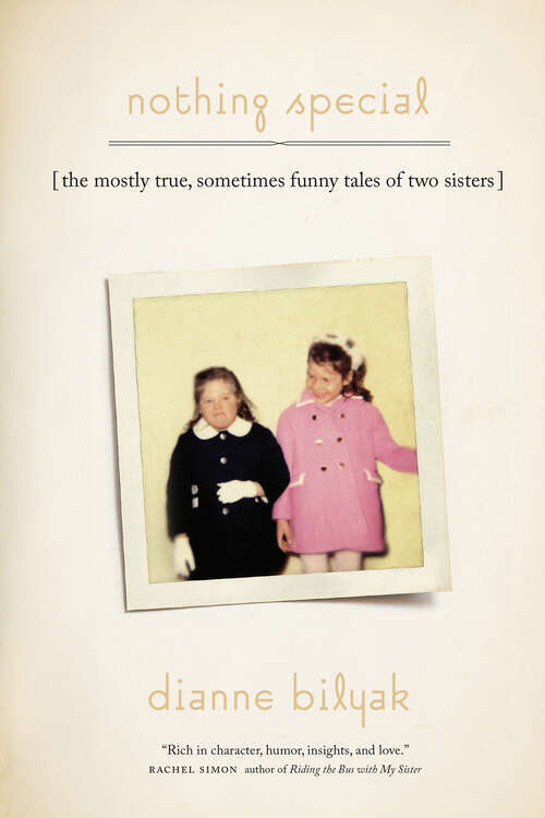 Book cover of Nothing Special: The Mostly True, Sometimes Funny Tales of Two Sisters (The Driftless Series)