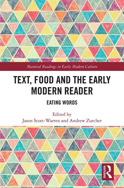 Book cover of Text, Food and the Early Modern Reader: Eating Words (Material Readings in Early Modern Culture)