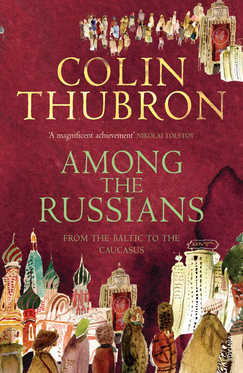 Book cover of Among The Russians: From The Baltic To The Caucasus (Picador Travel Classics Ser.)