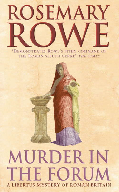 Book cover of Murder in the Forum: A captivating crime thriller from the Roman Empire (A\libertus Mystery Of Roman Britain Ser.)