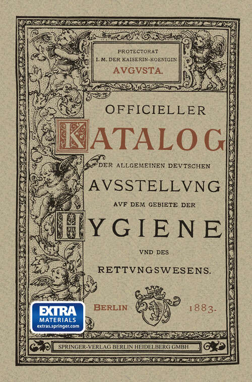Book cover of Officieller Katalog für die Allgemeine Deutsche Ausstellung auf dem Gebiete der Hygiene und des Rettungswesens: Berlin 1882/83 (1882)