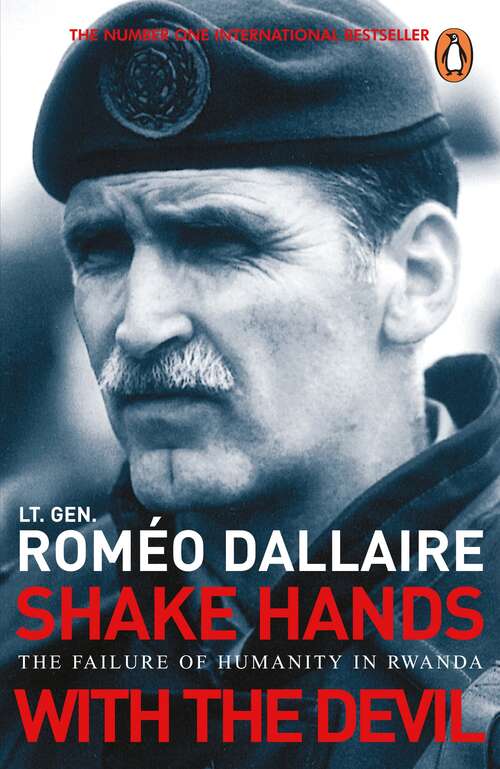 Book cover of Shake Hands With The Devil: The Failure of Humanity in Rwanda