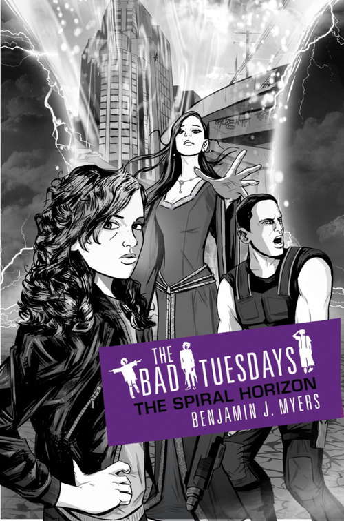 Book cover of The Spiral Horizon: Book 6 (Bad Tuesdays #6)