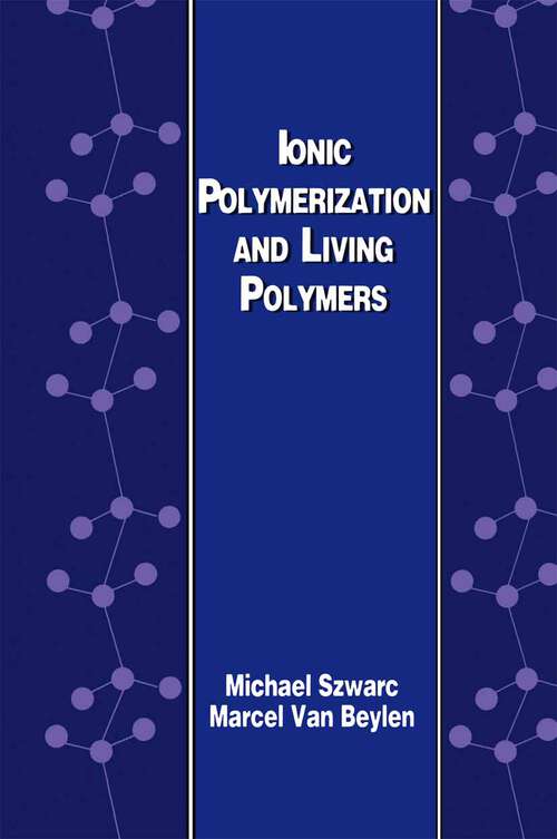 Book cover of Ionic Polymerization and Living Polymers (1993)