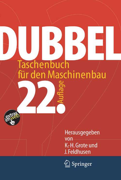 Book cover of Dubbel: Taschenbuch für den Maschinenbau (22., neu bearb. u. erw. Aufl. 2007)