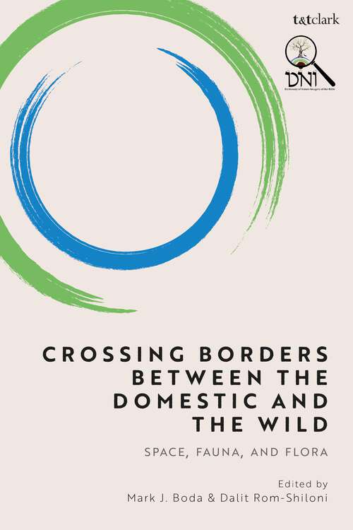 Book cover of Crossing Borders between the Domestic and the Wild: Space, Fauna, and Flora