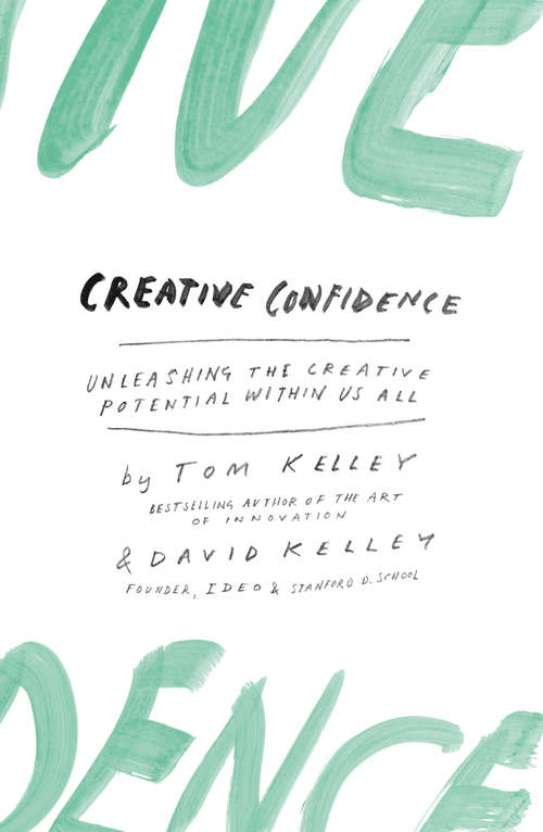 Book cover of Creative Confidence: Unleashing The Creative Potential Within Us All (ePub edition)