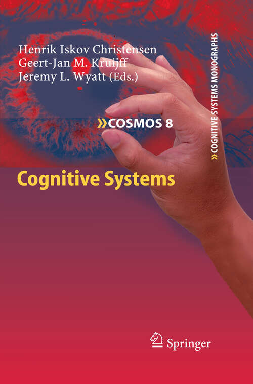 Book cover of Cognitive Systems (2010) (Cognitive Systems Monographs #8)