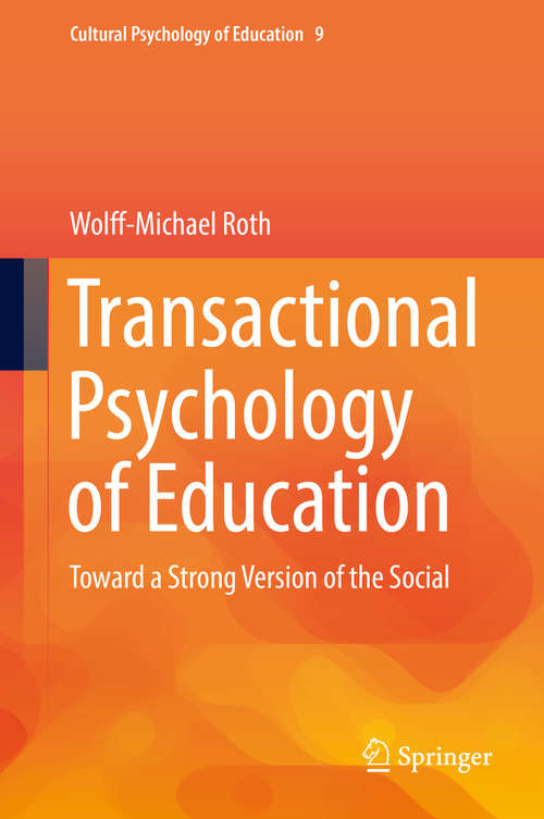 Book cover of Transactional Psychology of Education: Toward a Strong Version of the Social (1st ed. 2019) (Cultural Psychology of Education #9)
