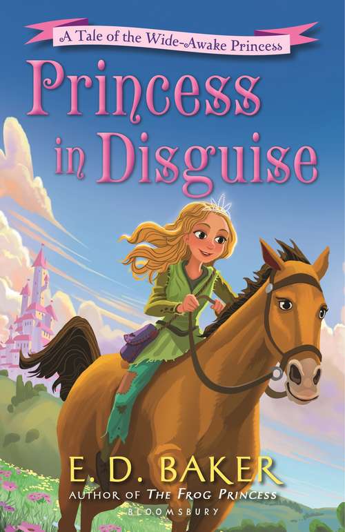 Book cover of Princess in Disguise: A Tale of the Wide-Awake Princess (The Wide-Awake Princess)