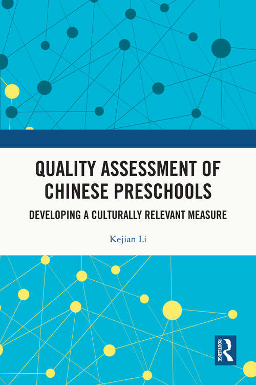 Book cover of Quality Assessment of Chinese Preschools: Developing a Culturally Relevant Measure