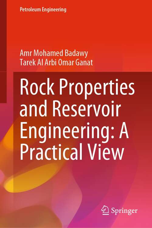 Book cover of Rock Properties and Reservoir Engineering: A Practical View (1st ed. 2022) (Petroleum Engineering)