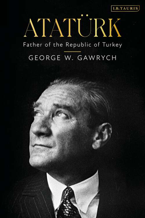 Book cover of Atatürk: Father of the Republic of Turkey