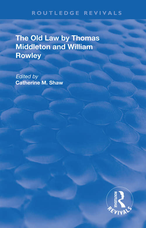 Book cover of The Old Law by Thomas Middleton and William Rowley (Routledge Revivals)
