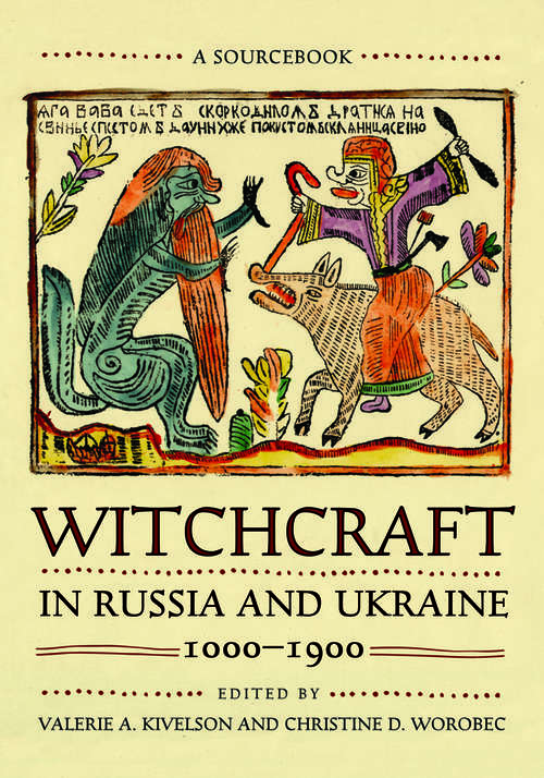 Book cover of Witchcraft in Russia and Ukraine, 1000–1900: A Sourcebook (NIU Series in Slavic, East European, and Eurasian Studies)