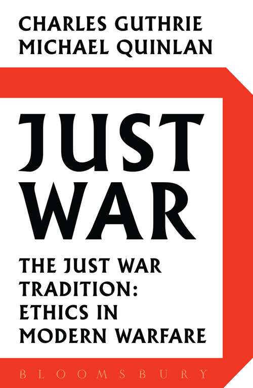 Book cover of Just War: The Just War Tradition: Ethics in Modern Warfare