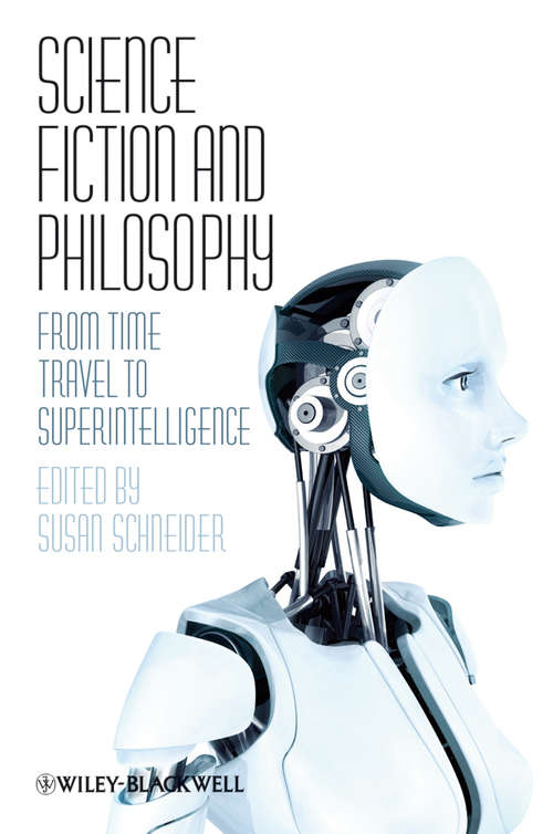 Book cover of Science Fiction and Philosophy: From Time Travel to Superintelligence (2)