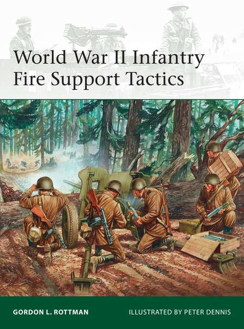 Book cover of World War II Infantry Fire Support Tactics (Elite)