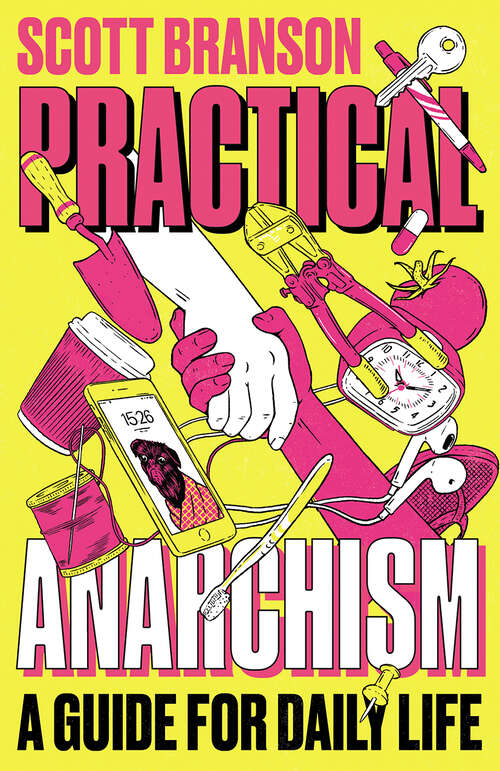 Book cover of Practical Anarchism: A Guide for Daily Life