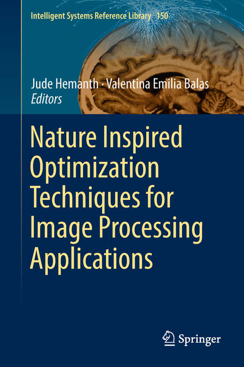 Book cover of Nature Inspired Optimization Techniques for Image Processing Applications (1st ed. 2019) (Intelligent Systems Reference Library #150)