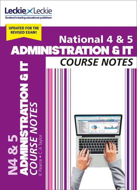 Book cover of National 4/5 Administration And IT Course Notes (PDF) ((2nd edition)) (Course Notes For Sqa Exams Ser.)