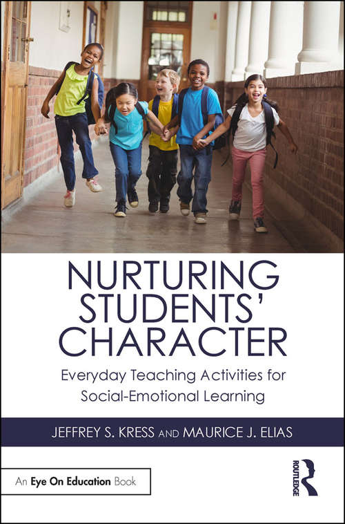 Book cover of Nurturing Students' Character: Everyday Teaching Activities for Social-Emotional Learning