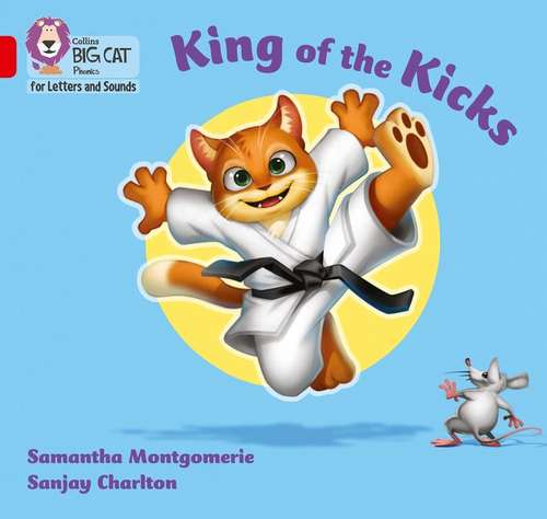 Book cover of King Of The Kicks (PDF): Band 02a/red A (Collins Big Cat Phonics For Letters And Sounds Ser.)