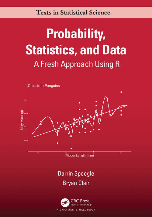 Book cover of Probability, Statistics, and Data: A Fresh Approach Using R (Chapman & Hall/CRC Texts in Statistical Science)